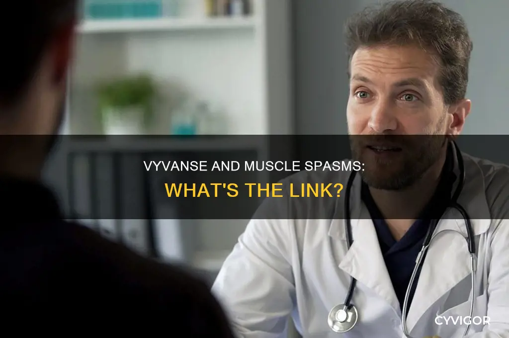 can vyvanse cause muscle spasms