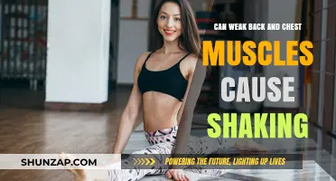 Weak Back, Chest Muscles: Why You Shake