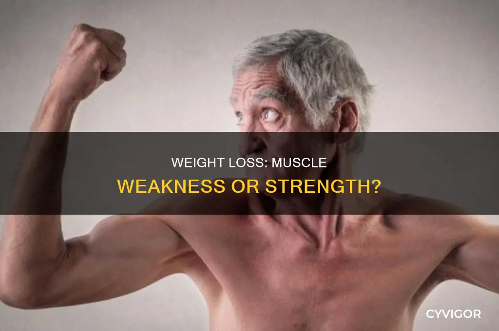 can weight loss cause muscle weakness