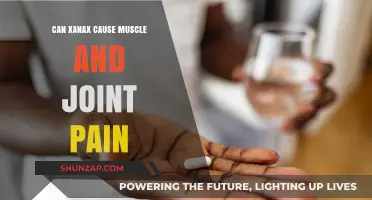 Xanax Side Effects: Muscle and Joint Pain?