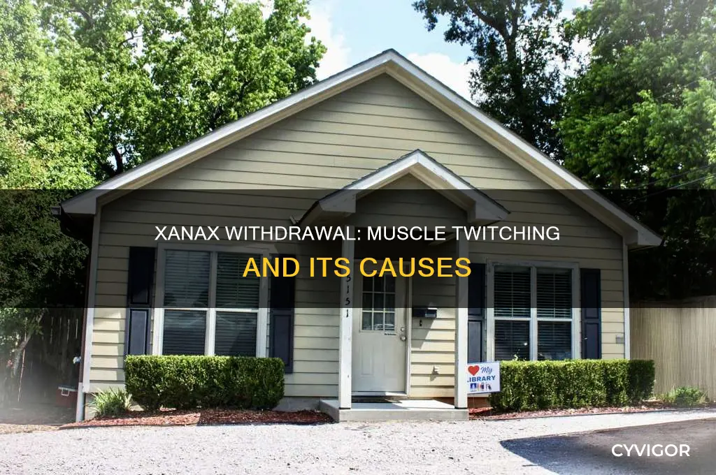 can xanax withdrawal cause muscle twitching