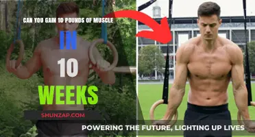 Gaining 10 Pounds of Muscle in 10 Weeks: Is It Possible?