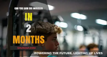 Rapid Muscle Growth: Achieving Big Gains in Just 2 Months?