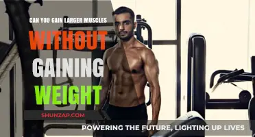 Building Bigger Muscles Without Weight Gain: Is It Possible?