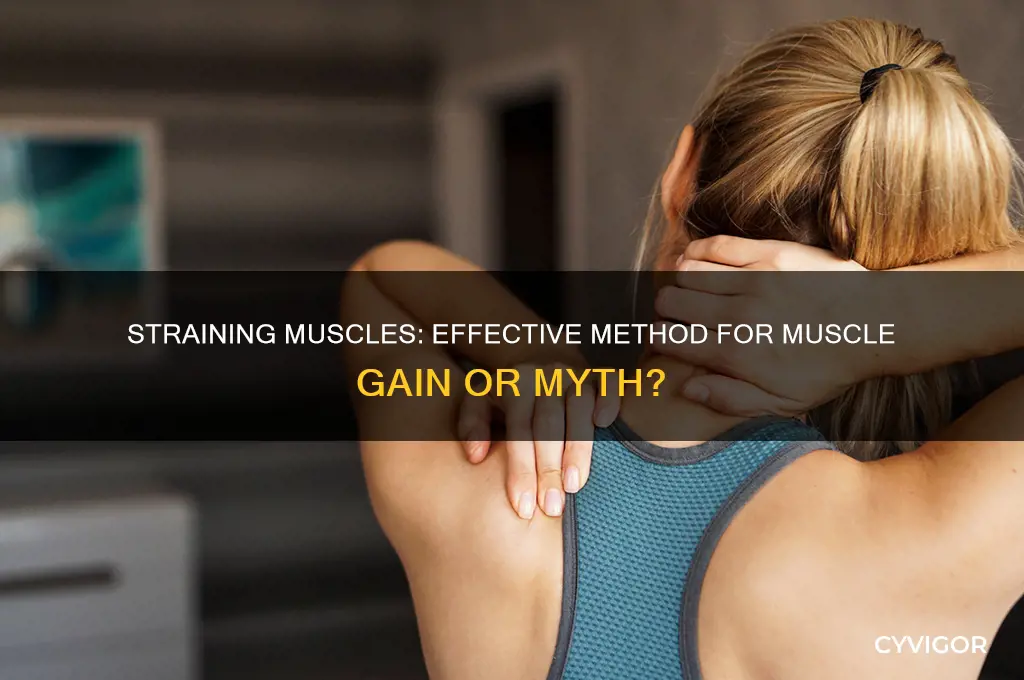 can you gain muscle by straining muscle