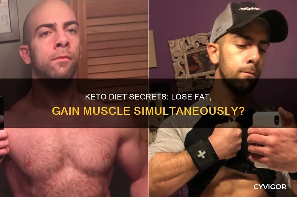 can you lose fat and gain muscle keto