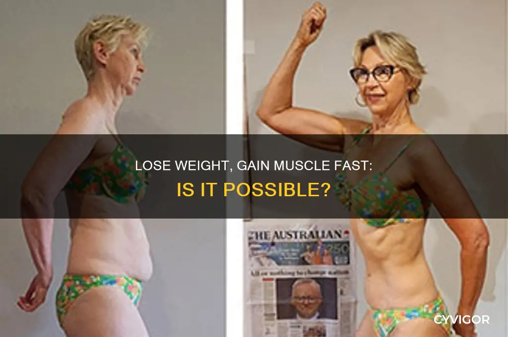 can you lose weight but gain muscle fast
