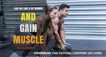 Fat Burners and Muscle Gain: Can You Achieve Both Simultaneously?