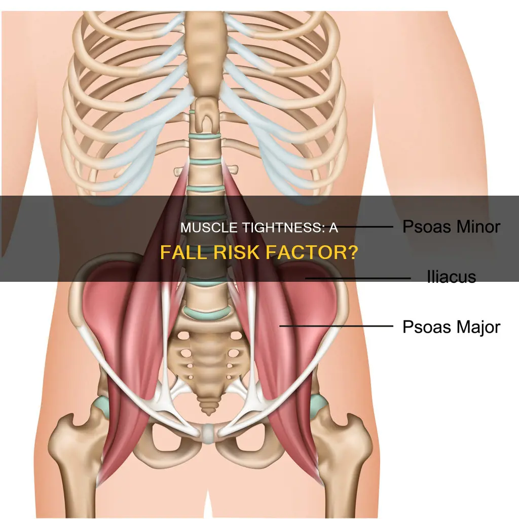 could tightness of muscle cause falls