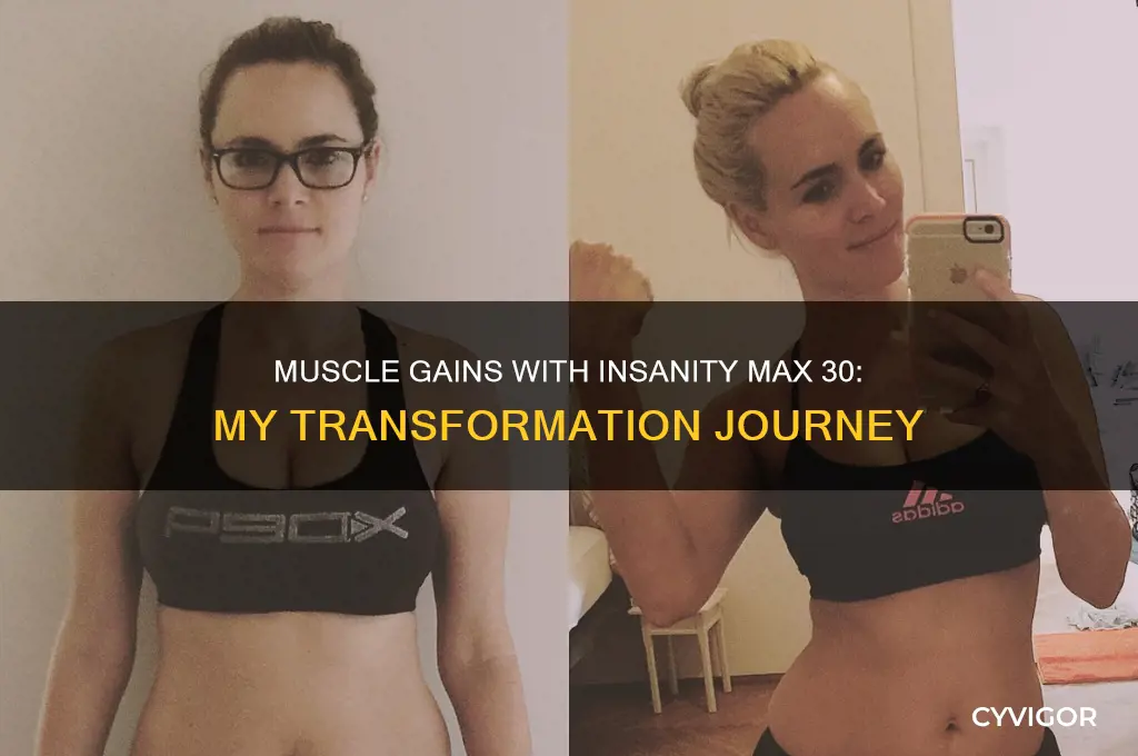 did you gain muscle on insanity max 30
