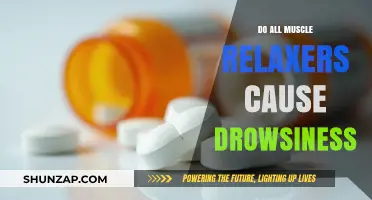 Muscle Relaxers: Do They All Cause Drowsiness?