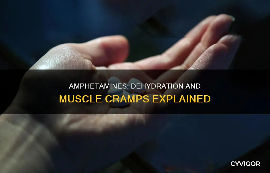 do amphetamines dehydrate your muscles