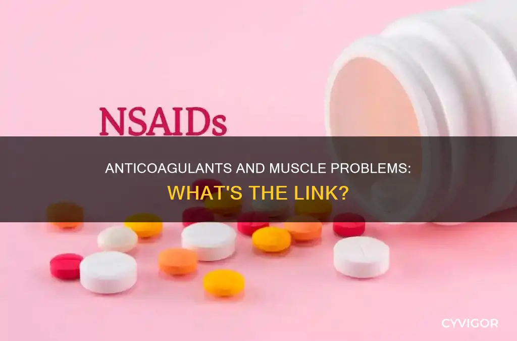 do anticoagulants cause muscle problems