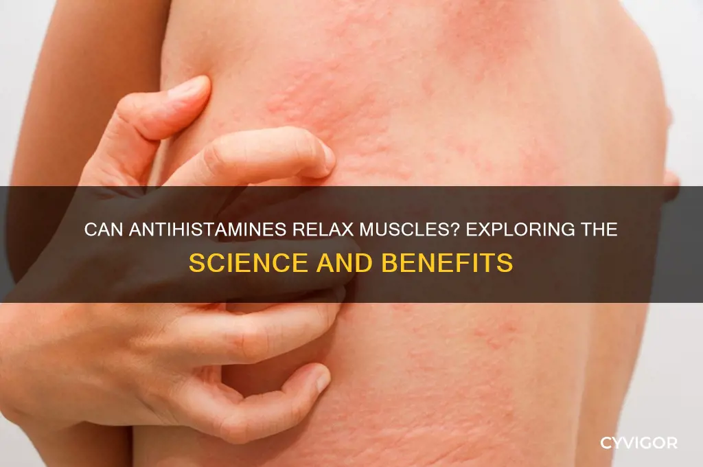 do antihistamines relax muscles
