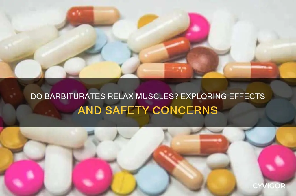 do barbiturates relax muscles