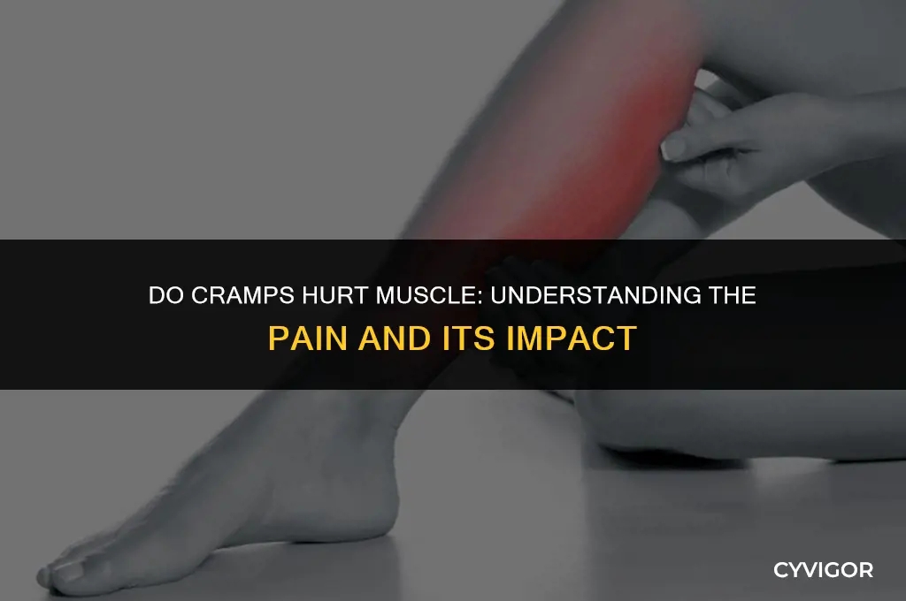 do cramps hurt muscle