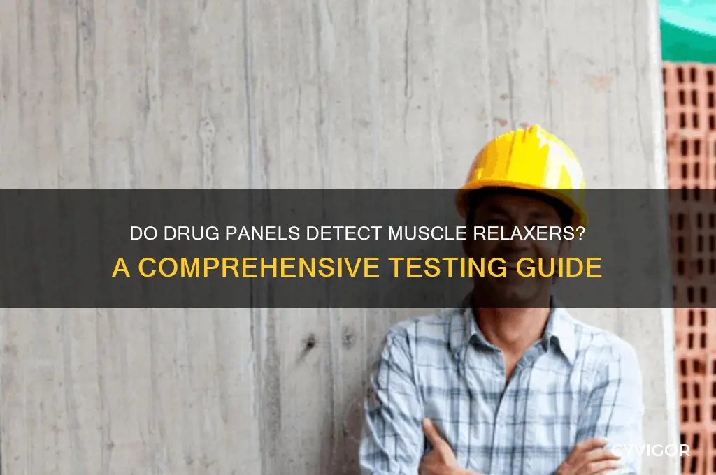 do drug panels test for muscle relaxers