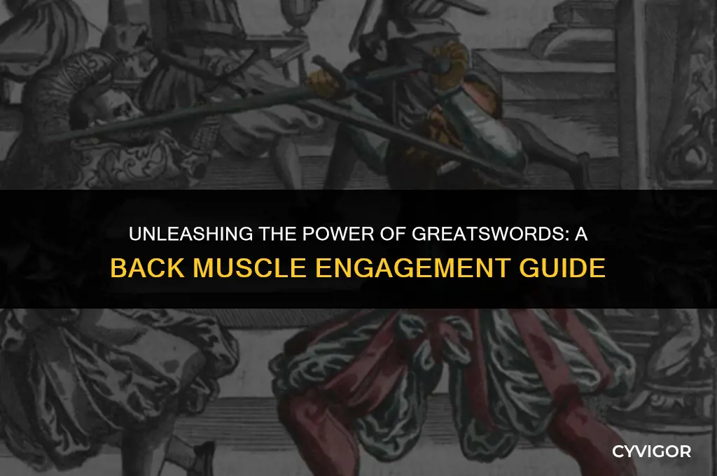 do greatswords involve back muscles