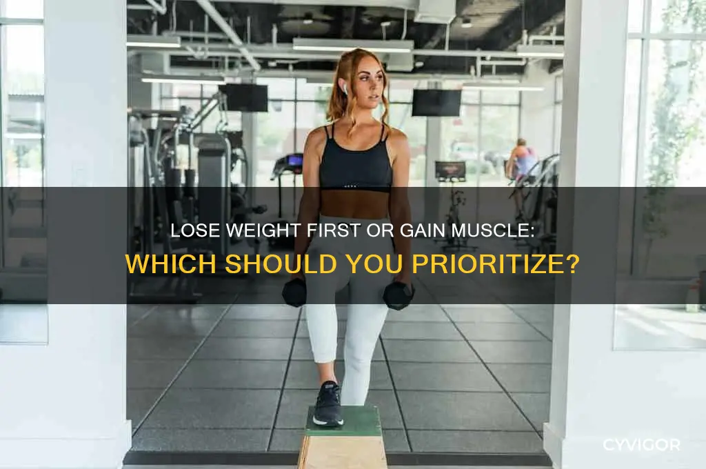 do i have to lose weight first before gaining muscle