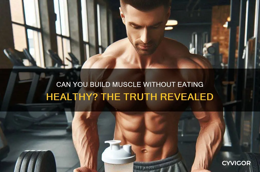 do i need to eat healthy to gain muscle