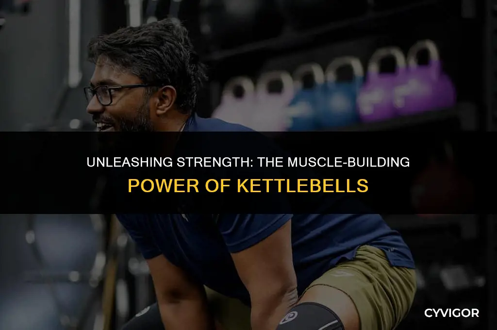 do kettlebells build muscle
