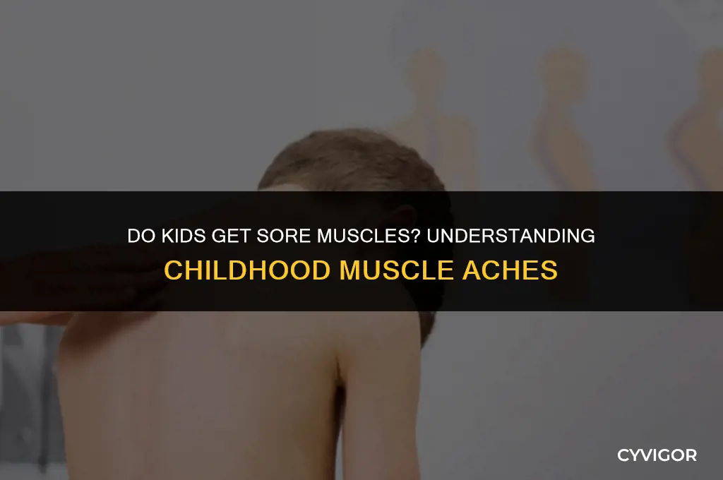 do kids get sore muscles