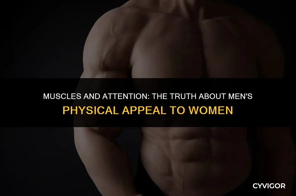 do men get more attention from women for having muscles