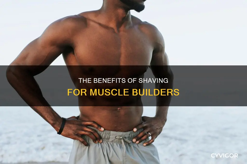 do muscle builders shave