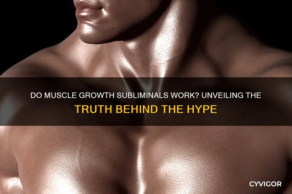 do muscle growth subliminals work