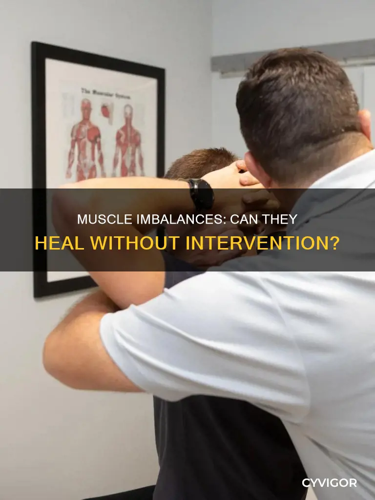 do muscle imbalances fix themselves