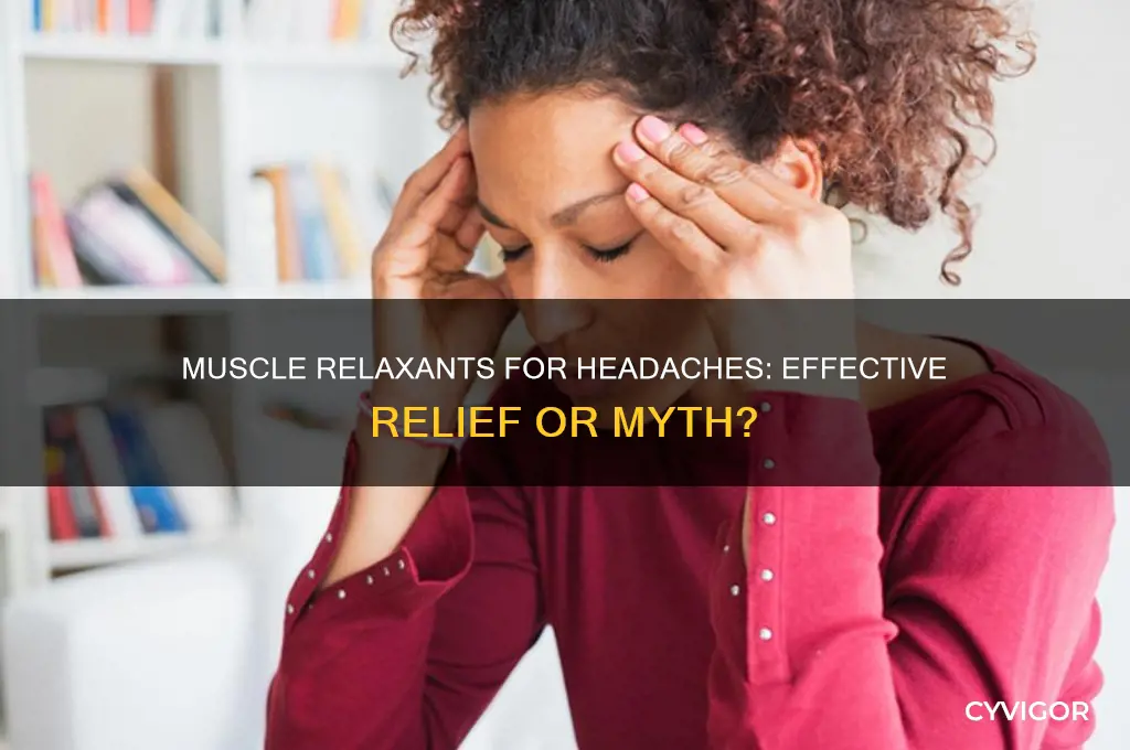 do muscle relaxants ease heacaches