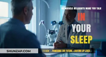 Muscle Relaxants and Sleep Talking: Unraveling the Connection