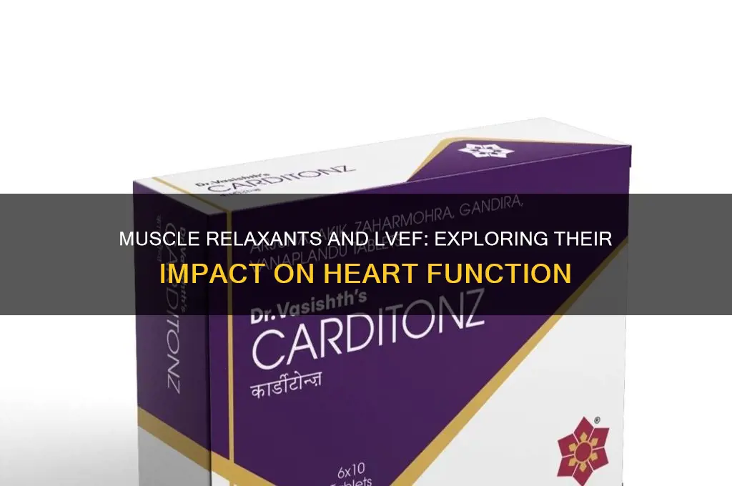 do muscle relaxants reduce lvef