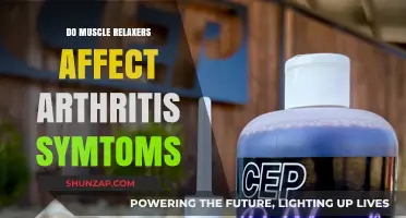Muscle Relaxers and Arthritis: Easing Pain or Missing the Mark?
