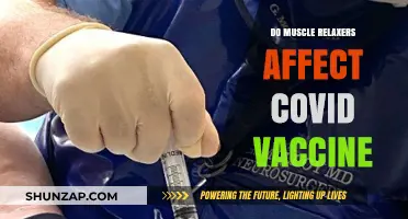 Muscle Relaxers and COVID Vaccine: Potential Interactions Explained