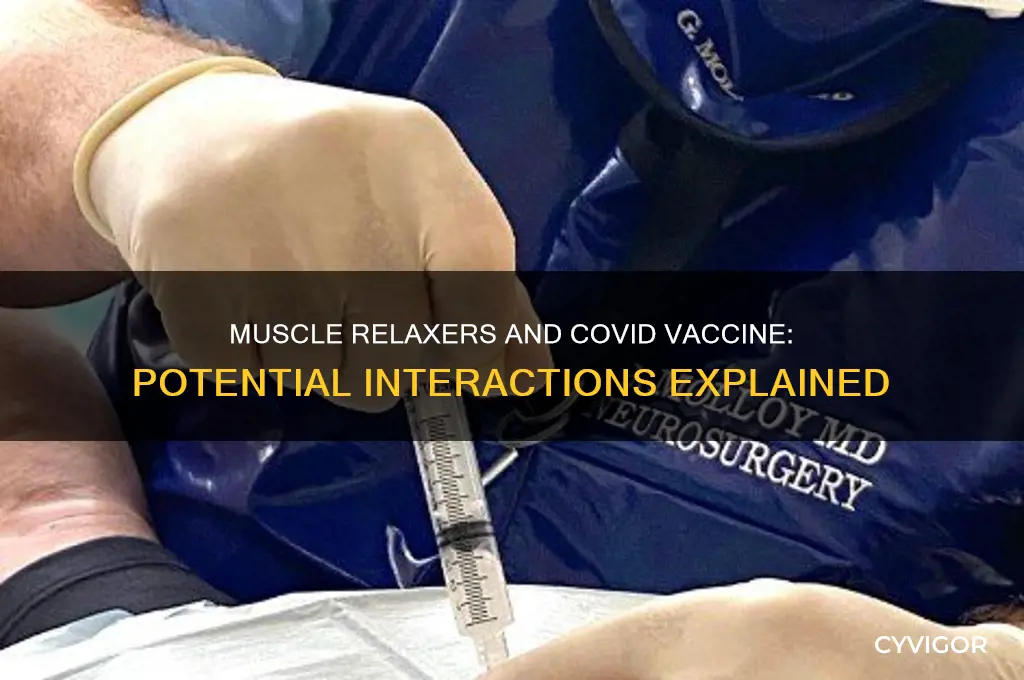 do muscle relaxers affect covid vaccine