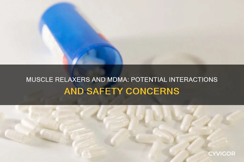 do muscle relaxers affect mdma
