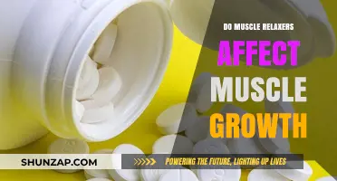 Muscle Relaxers and Growth: Impact on Building Strength and Size