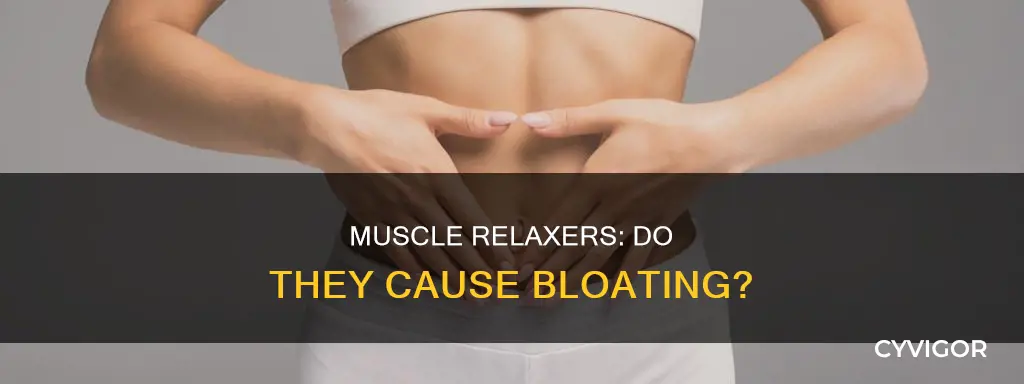 do muscle relaxers cause bloating