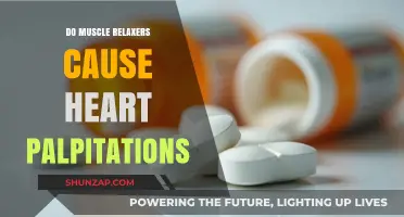 Muscle Relaxers: Heart Palpitations Side Effect?