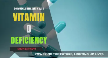 Muscle Relaxers: Can They Cause Vitamin D Deficiency?
