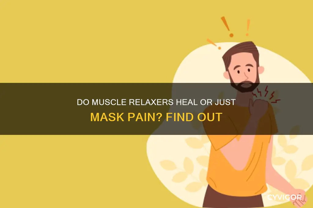 do muscle relaxers heal