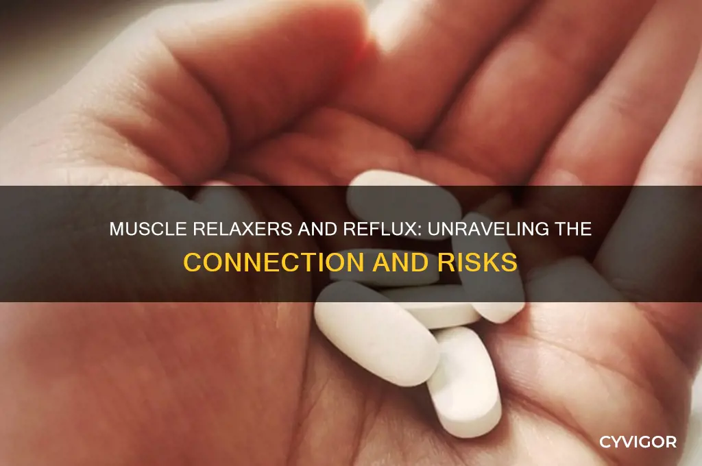 do muscle relaxers increase reflux