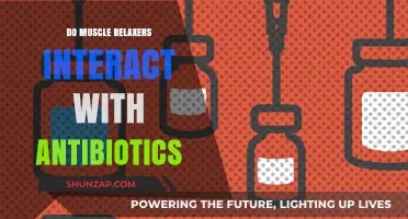 Muscle Relaxers and Antibiotics: Potential Interactions and Safety Concerns