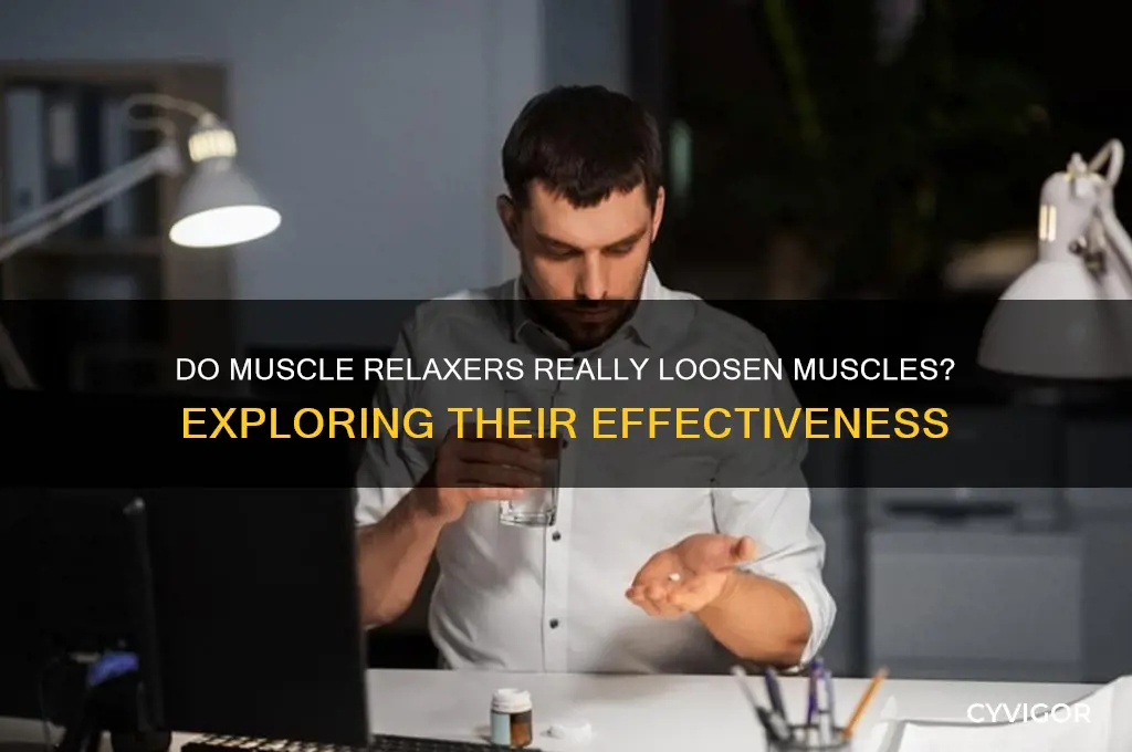 do muscle relaxers loosen muscles