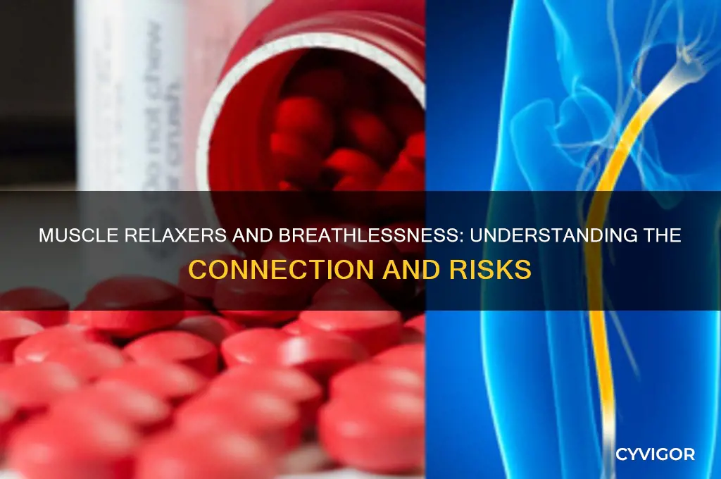 do muscle relaxers make you feel breathless