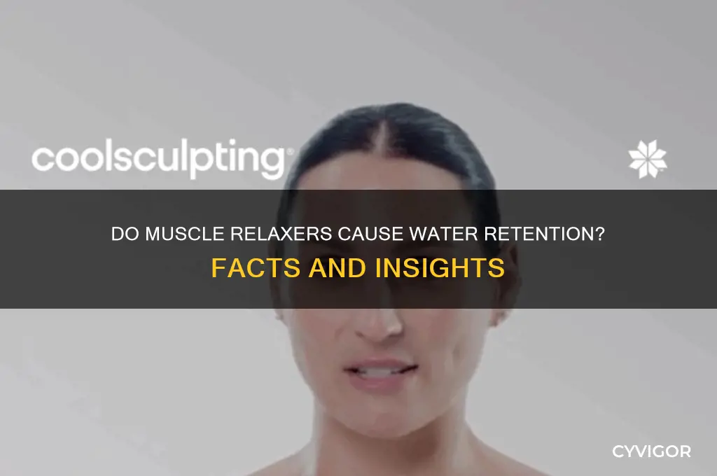 do muscle relaxers make you hold water