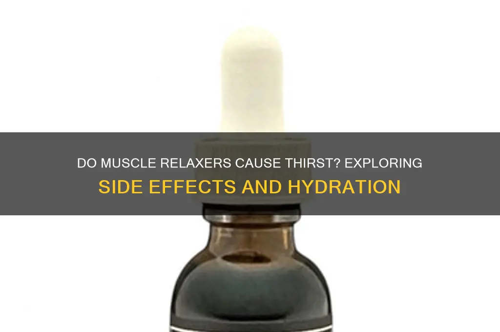 do muscle relaxers make you thirsty