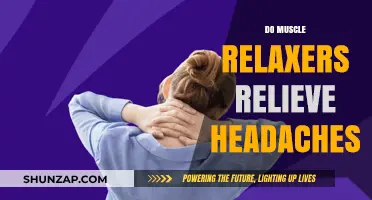 Muscle Relaxers for Headaches: Effective Relief or Just a Myth?