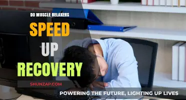 Muscle Relaxers and Recovery: Do They Accelerate Healing Process?